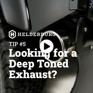 Watch the video - Helderburg Tip #5: Looking for Deep Tone Exhaust?