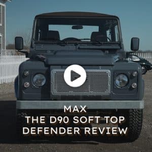 Watch the video - Max the D90 Soft Top Land Rover Defender Review
